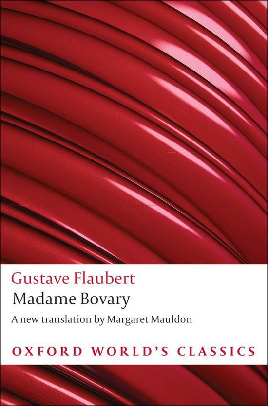 Oxford World's Classics - Madame Bovary: Provincial Manners