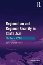 New Regionalisms Series - Regionalism and Regional Security in South Asia