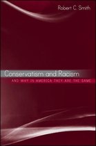 SUNY series in African American Studies - Conservatism and Racism, and Why in America They Are the Same