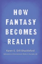 How Fantasy Becomes Reality