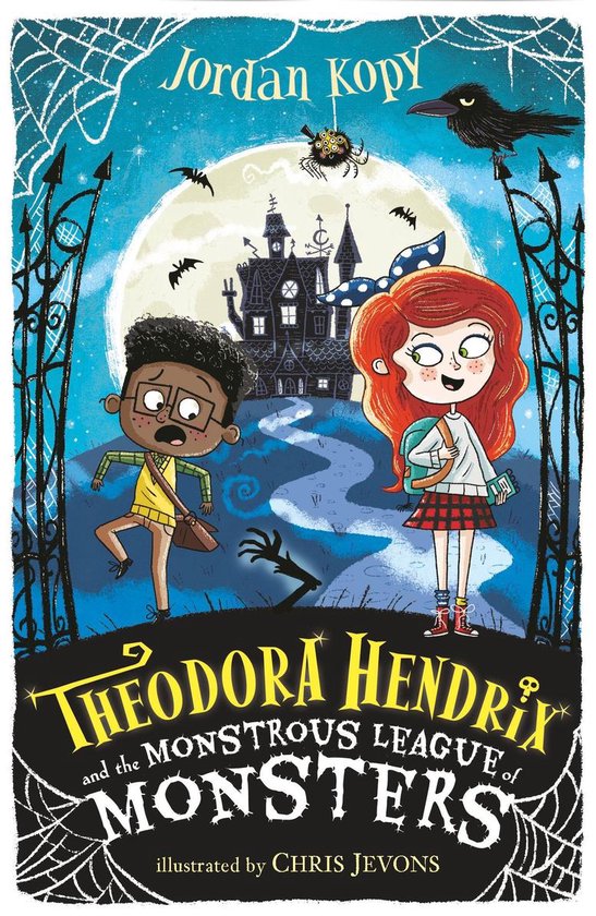 Theodora Hendrix 1 - Theodora Hendrix and the Monstrous League of Monsters