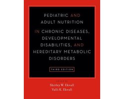 Pediatric and Adult Nutrition in Chronic Diseases, Developmental Disabilities, and Hereditary Metabolic Disorders