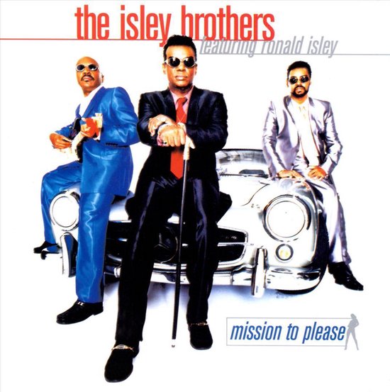 The Isley Brothers featuring Ronald Isley albumcover met drie mannen in pakken voor een auto. 'the isley brothers featuring ronald isley' en 'mission to please'.