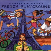 Putumayo Kids Presents: French Playground