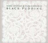 Mark & Duke Garw Lanegan - Black Pudding (CD)