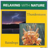 Relaxing with Nature: Thunderstorm/Raindrops