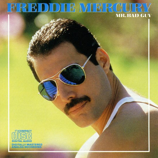 Freddie Mercury met zonnebril en snor, tekst "FREDDIE MERCURY MR. BAD GUY" bovenaan.