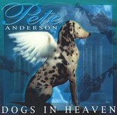 Pete Anderson - Dogs In Heaven (CD)