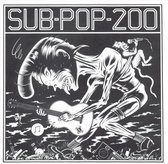 Various Artists - Sub Pop 200 (CD)