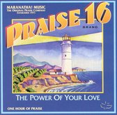 Praise 16 The Power Of Your Love