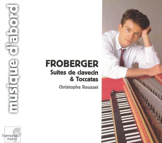 Froberger: Suites & Toccatas / Christophe Rousset