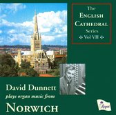 David Dunnett Plays Organ Music from Norwich