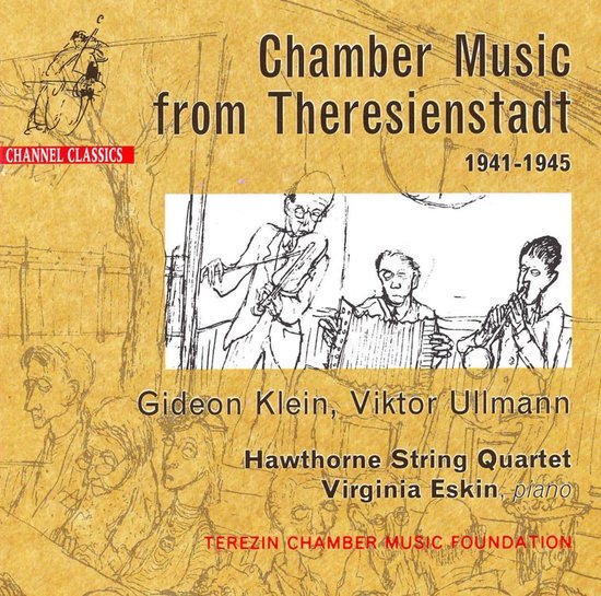 Virginia Eskin, Hawthorne String Quartet - Chamber Music From Theresienstadt (1941-1945) (CD) - Virginia Eskin, Hawthorne String Quartet