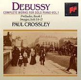Debussy: Complete Works for Solo Piano, Vol. 1