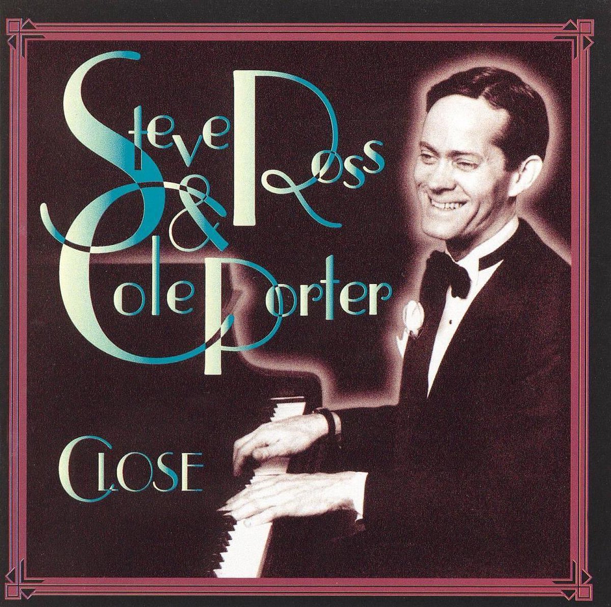 Close: Steve Ross & Cole Porter