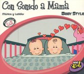 Con Sonido a Mama: Baby Style