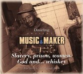 Music Maker: Slavery, Pri
