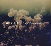 Whimsical - Sleep To Dream (CD)