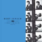 Bert Jansch - A Man I'd Rather Be (Part 1) (4 CD)