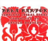 Bartok: Complete Choral Works