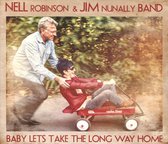 Nell Robinson & Jim Nunally Band - Baby Let's Take The Long Way Home (CD)