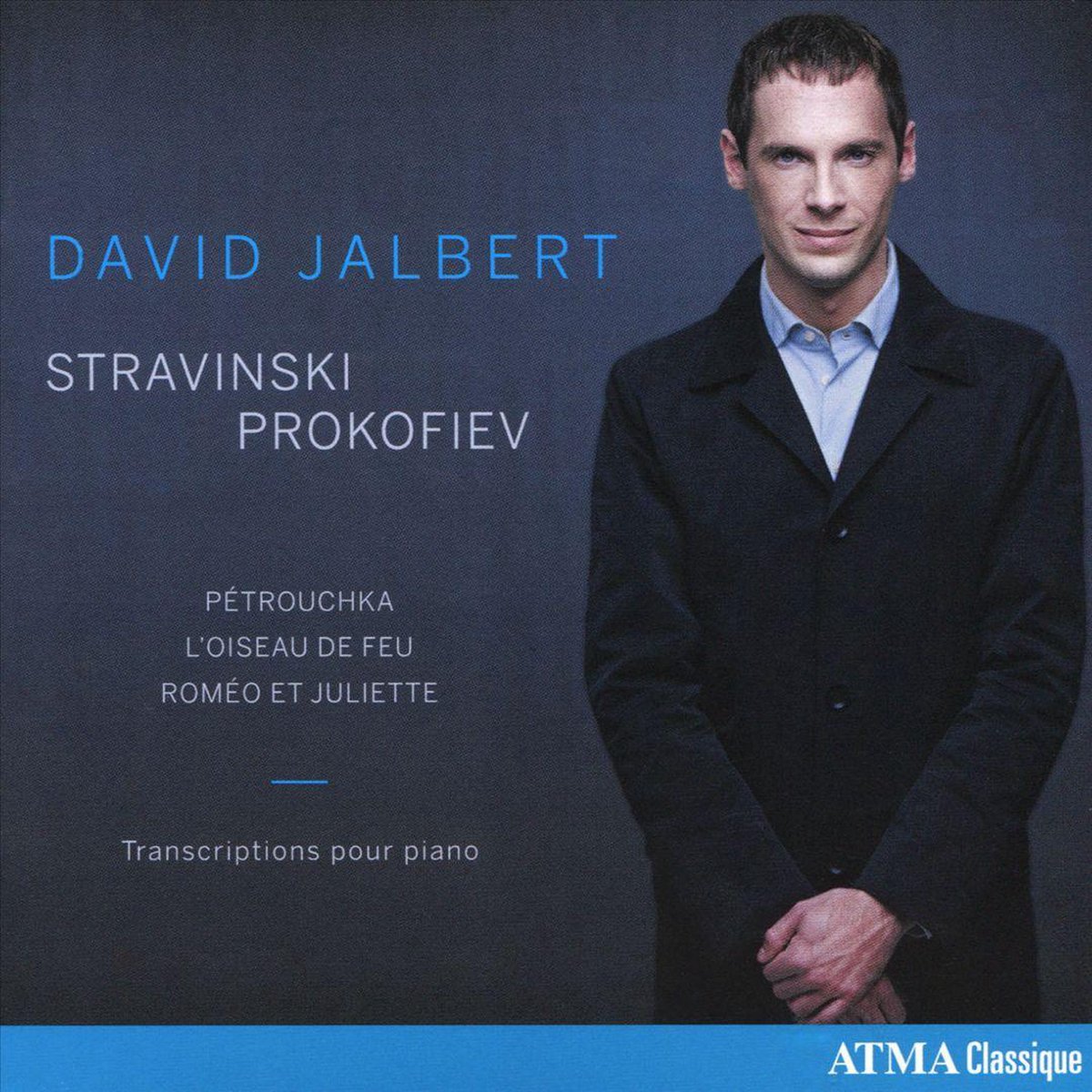 Piano Transcriptions - Stravinsky: Petroushka. The Firebird / Prokofiev: Romeo And Juliet