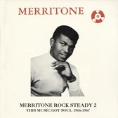 Merritone Rock Steady 2: This Music Got Soul 1966-1967