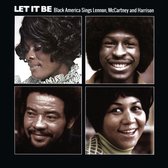 Let It Be: Black America Sings Lennon. Mccartney & Harrison