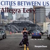 Allegra Levy - Cities Between Us (CD)