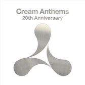 Cream Anthems - 20Th Anniversary