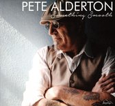Pete Alderton - Something Smooth (CD)