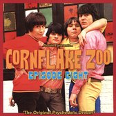 Cornflake Zoo Episode Eight - The Original Psychedelic Dream