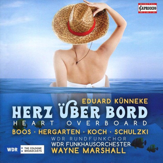 Annika Boos, Linda Hergarten, WDR Runfunkchor Köln, Wayne Marshall - Künneke: Herz über Bord (CD)