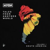 Tales from Another World, Vol. 1: South America