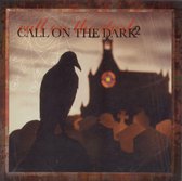 Call on the Dark, Vol. 2