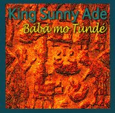 Albumhoes met gele tekst 'King Sunny Ade Baba mo Tunde' op een oranje achtergrond met patronen.