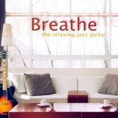 Breathe - The Relaxing Jazz Guitar