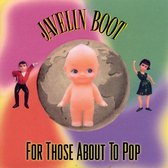 Javelin Boot - For Those About To Pop (CD)