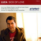 Luca - Sick Of Love (CD)