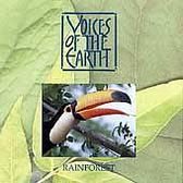 Voices of the Earth: Rain Forest