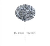 Eric Chenaux - Dull Lights (LP)