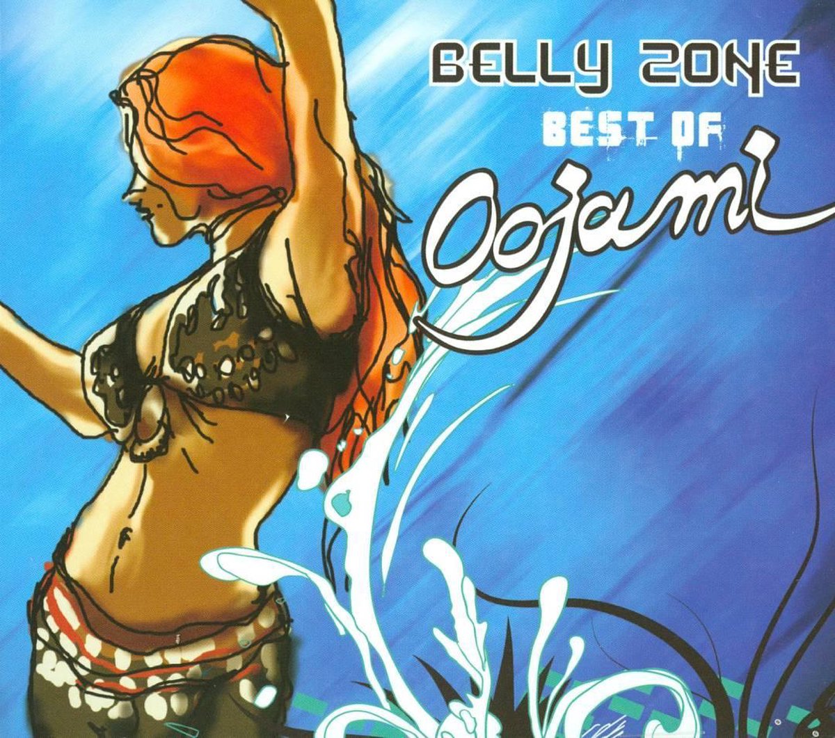 Belly Zone: Best Of Oojami