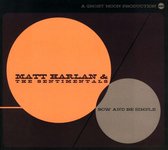 Matt Harlan - Bow And Be Simple (CD)