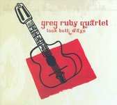 Greg Ruby Quartet - Look Both Ways (CD)