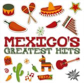 Mexico'S Greatest Hits
