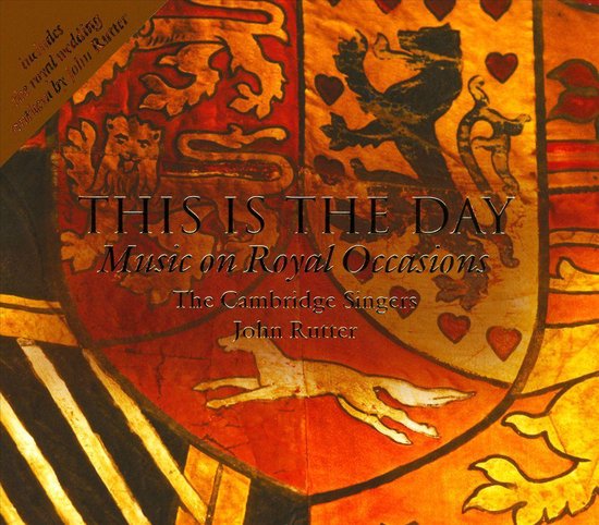 Albumhoes "THIS IS THE DAY Music on royal occasions" met tekst, wapenschild-illustratie en tekst "includes the royal wedding anthem by John Rutter".