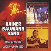 Rainer Baumann - Fooling Around/Adoring Jimmy Reed (CD)