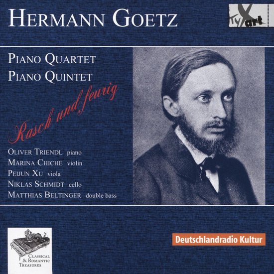 Albumhoes met "HERMANN GOETZ PIANO QUARTET PIANO QUINTET" en portret van een man. "Rasch und feurig", "Deutschlandradio Kultur".
