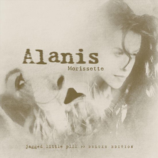 Jagged Little Pill - Deluxe Edition - Alanis Morissette