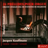 Vierne, Fleury, Litaize: 24 Prelude